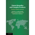Patent Remedies and Complex Products: Toward a Global Consensus