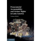 Prosecutorial Accountability and Victims' Rights in Latin America