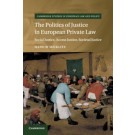 The Politics of Justice in European Private Law: Social Justice, Access Justice, Societal Justice