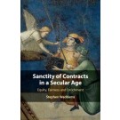 Sanctity of Contracts in a Secular Age: Equity, Fairness and Enrichment