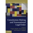Constitution-Making and Transnational Legal Order
