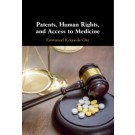 Patents, Human Rights and Access to Medicine