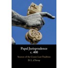 Papal Jurisprudence c. 400: Sources of the Canon Law Tradition