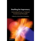 Duelling for Supremacy: International Law vs. National Fundamental Principles