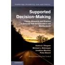 Supported Decision-Making: Theory, Research, and Practice to Enhance Self-Determination and Quality of Life