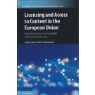 Licensing and Access to Content in the European Union: Regulation between Copyright and Competition Law
