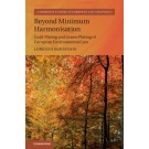 Beyond Minimum Harmonisation: Gold-Plating and Green-Plating of European Environmental Law