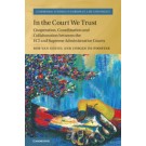 In the Court We Trust: Cooperation, Coordination and Collaboration between the ECJ and Supreme Administrative Courts