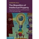 The Biopolitics of Intellectual Property: Regulating Innovation and Personhood in the Information Age