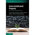 Across Intellectual Property: Essays in Honour of Sam Ricketson