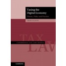 Taxing the Digital Economy: Theory, Policy and Practice