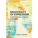 Democracy of Expression: Positive Free Speech and Law