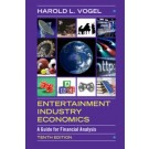 Entertainment Industry Economics: A Guide for Financial Analysis 10th Edition