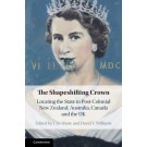 The Shapeshifting Crown: Locating the State in Post-Colonial New Zealand, Australia, Canada and the UK