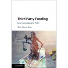 Third Party Funding: Law, Economics and Policy