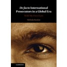 De facto International Prosecutors in a Global Era: With My Own Eyes
