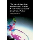 The Jurisdiction of the International Criminal Court over Nationals of Non-States Parties