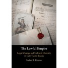The Lawful Empire: Legal Change and Cultural Diversity in Late Tsarist Russia