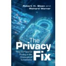 The Privacy Fix: How To Preserve Privacy in the Onslaught of Surveillance
