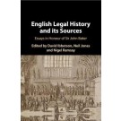 English Legal History and its Sources: Essays in Honour of Sir John Baker