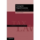 Taxing the Digital Economy: Theory, Policy and Practice