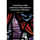Contributory Fault and Investor Misconduct in Investment Arbitration
