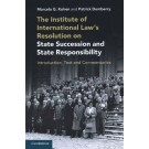 The Institute of International Law's Resolution on State Succession and State Responsibility: Introduction, Text and Commentaries