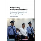 Regulating Government Ethics: An Underused Weapon in China's Anti-Corruption Campaign