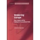 Brokering Europe: Euro-Lawyers and the Making of a Transnational Polity