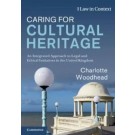 Caring for Cultural Heritage: An Integrated Approach to Legal and Ethical Initiatives in the United Kingdom