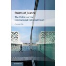 States of Justice: The Politics of the International Criminal Court