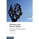 Hostages and Human Rights: Towards a Victim-Centred Approach