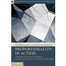 Proportionality in Action: Comparative and Empirical Perspectives on the Judicial Practice