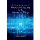 A Commercial Law of Privacy and Security for the Internet of Things