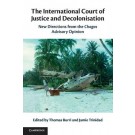 The International Court of Justice and Decolonisation: New Directions from the Chagos Advisory Opinion