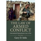 The Law of Armed Conflict: International Humanitarian Law in War 3rd Edition