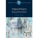 Judging Refugees: Narrative and Oral Testimony in Refugee Status Determination