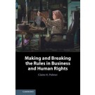 Making and Breaking the Rules in Business and Human Rights