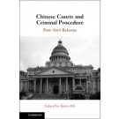 Chinese Courts and Criminal Procedure: Post-2013 Reforms