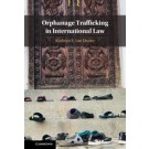 Orphanage Trafficking in International Law