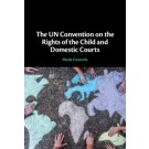 The UN Convention on the Rights of the Child and Domestic Courts