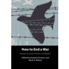 How to End a War: Essays on Justice, Peace, and Repair