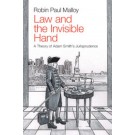 Law and the Invisible Hand: A Theory of Adam Smith's Jurisprudence