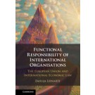 Functional Responsibility of International Organisations: The European Union and International Economic Law