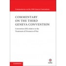 Commentary on the Third Geneva Convention: Convention (III) relative to the Treatment of Prisoners of War
