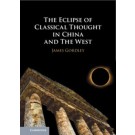 The Eclipse of Classical Thought in China and The West