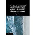The Development of the Law of the Sea by UNCLOS Dispute Settlement Bodies