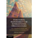 Functional Responsibility of International Organisations: The European Union and International Economic Law
