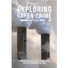 Exploring Green Crime: Introducing the Legal, Social and Criminological Contexts of Environmental Harm
