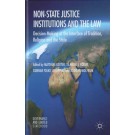 Non-State Justice Institutions and the Law: Decision-Making at the Interface of Tradition, Religion and the State